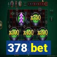 378 bet